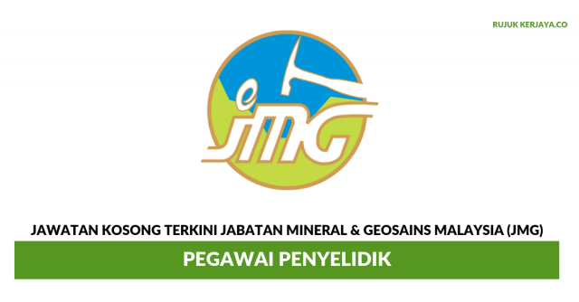 Jabatan Mineral & Geosains Malaysia (JMG) ~ Pegawai Penyelidik