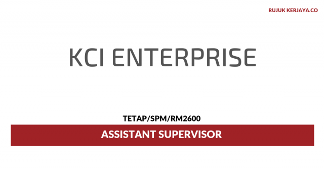 KCI Enterprise ~ Assistant Supervisor