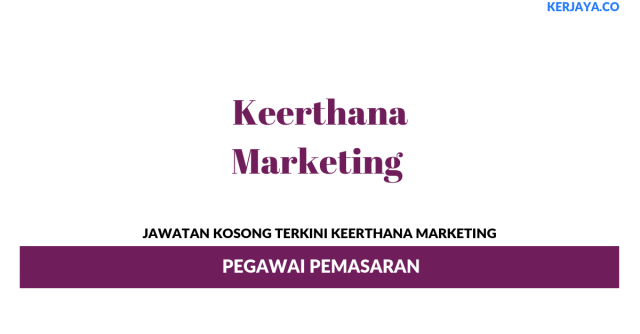 Keerthana Marketing ~ Pegawai Pemasaran
