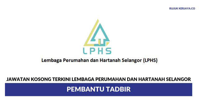 Lembaga Perumahan dan Hartanah Selangor ~ Pembantu Tadbir