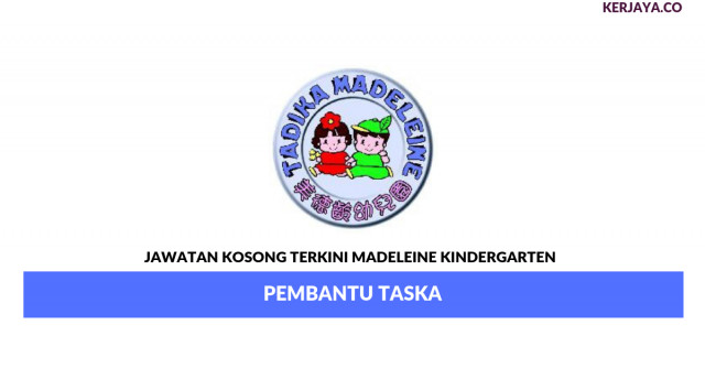 Madeleine Kindergarten ~ Pembantu Taska