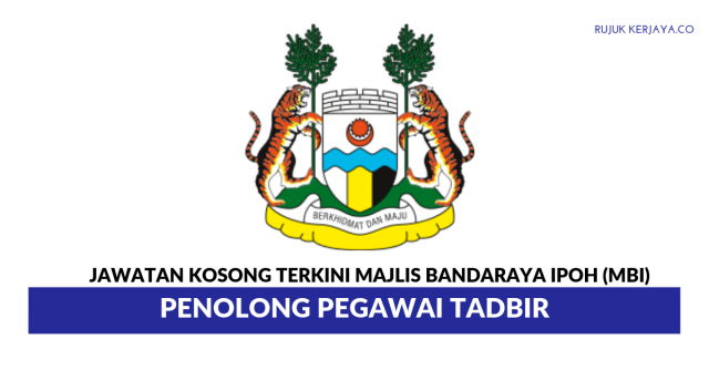 Majlis Bandaraya Ipoh (MBI) ~ Penolong Pegawai Tadbir