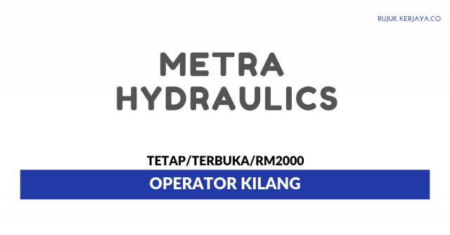 Metra Hydraulics ~ Operator Kilang