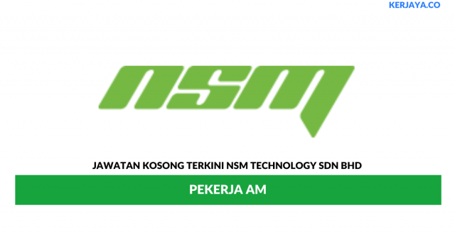 NSM Technology ~ Pekerja Am