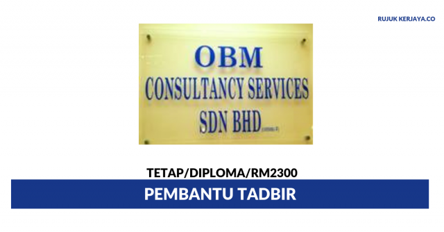 OBM Consultancy Services ~ Pembantu Tadbir
