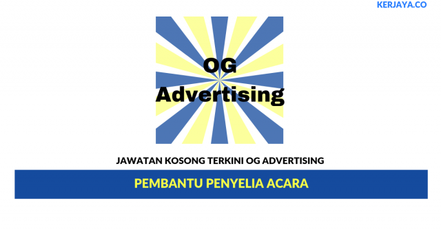 OG Advertising ~ Pembantu Penyelia Acara