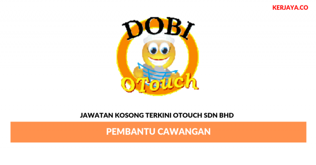 Otouch Sdn Bhd ~ Pembantu Cawangan