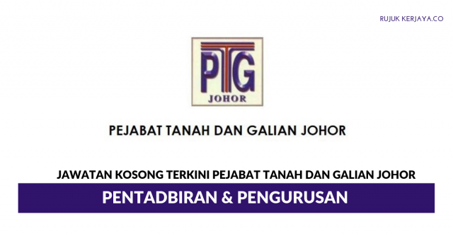 Pejabat Tanah dan Galian Johor ~ Pentadbiran & Pengurusan