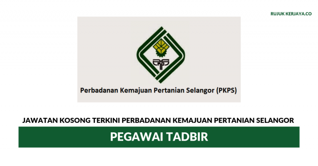 Perbadanan Kemajuan Pertanian Selangor (PKPS) ~ Kekosongan Pegawai Tadbir