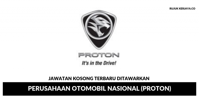 Perusahaan Otomobil Nasional (PROTON) ~ Pelbagai Kekosongan Jawatan