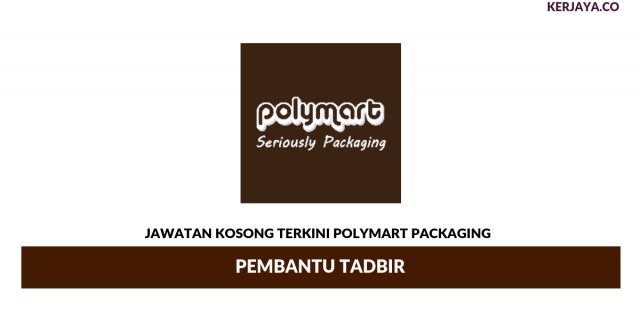 Polymart Packaging ~ Pembantu Tadbir