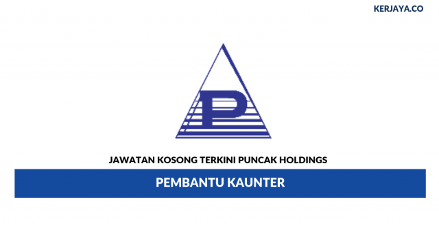 Puncak Holdings ~ Pembantu Kaunter
