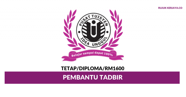 Pusat Tuisyen Idea Unggu ~ Pembantu Tadbir