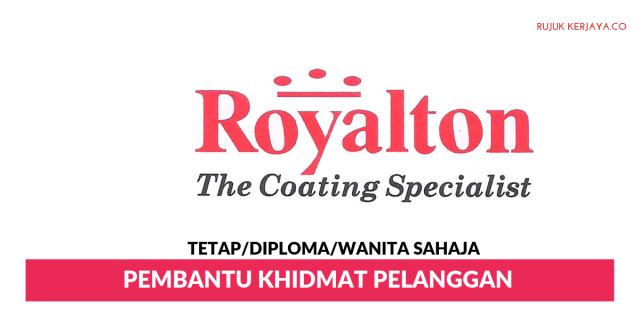 Royalton Coating ~ Pembantu Khidmat Pelanggan