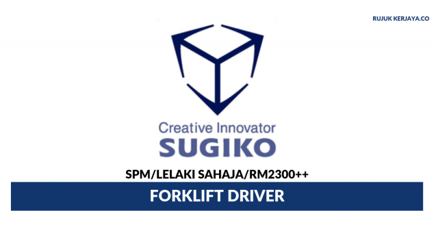 Sugiko Malaysia ~ Forklift Driver