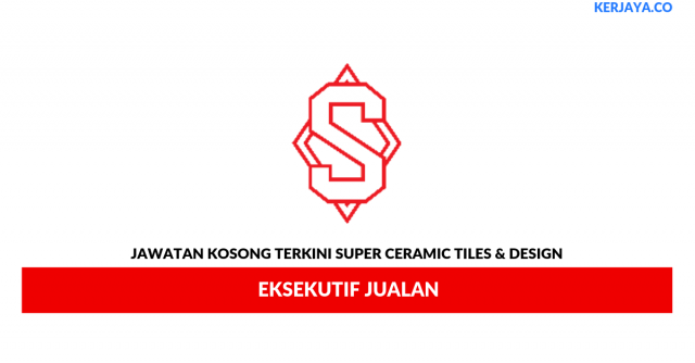 Super Ceramic Tiles & Design ~ Eksekutif Jualan