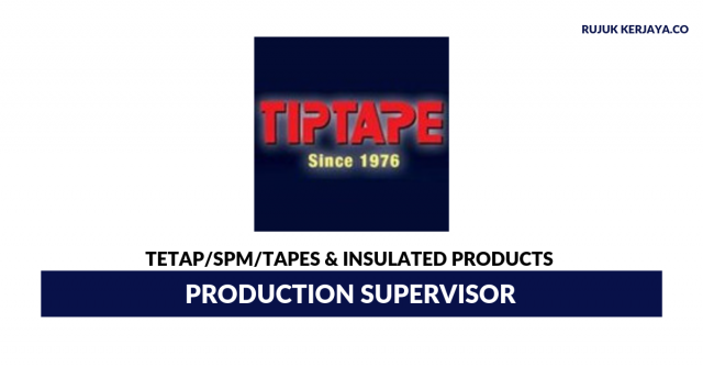 Tapes & Insulated Products ~ Production Supervisor