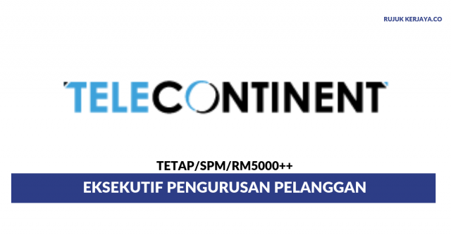 Telecontinent ~ Eksekutif Pengurusan Pelanggan