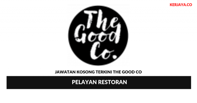 The Good Co ~ Pelayan Restoran