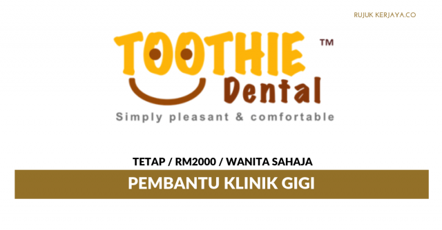 Toothie Dental ~ Pembantu Klinik Gigi
