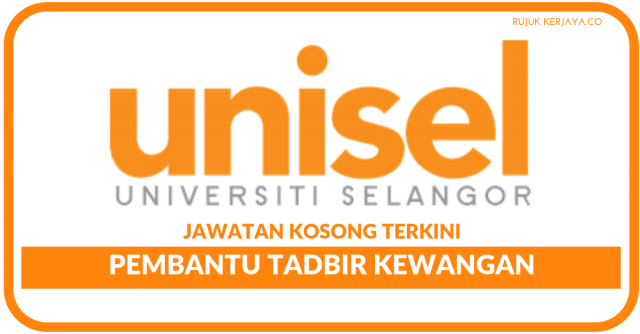 Universiti Selangor (UNISEL) ~ Kekosongan Pembantu Tadbir Kewangan