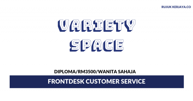 Variety Space ~ Frontdesk Customer Service