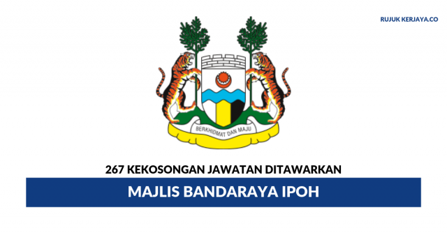 267 Kekosongan Jawatan Di Majlis Bandaraya Ipoh