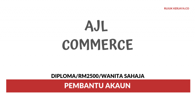 AJL Commerce ~ Pembantu Akaun