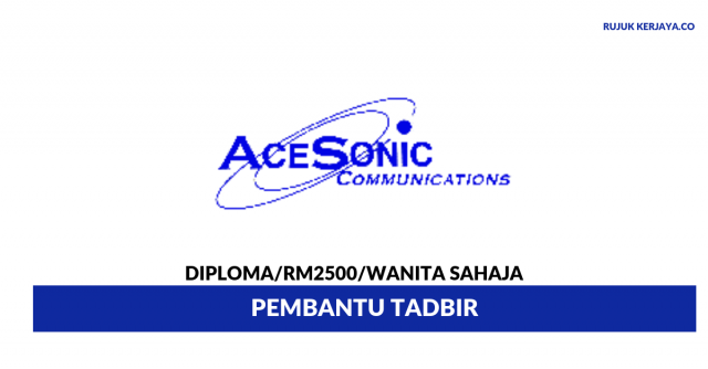 Ace Sonic Communications ~ Pembantu Tadbir