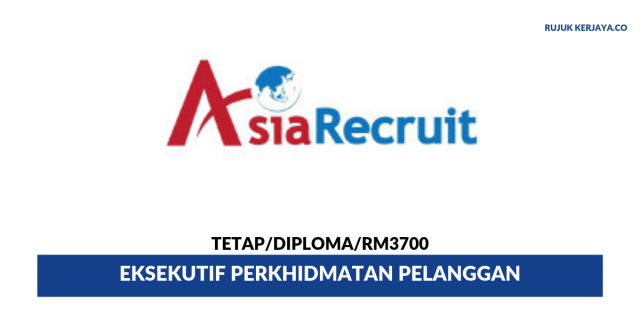 Agensi Pekerjaan Asia Recruit ~ Eksekutif Perkhidmatan Pelanggan