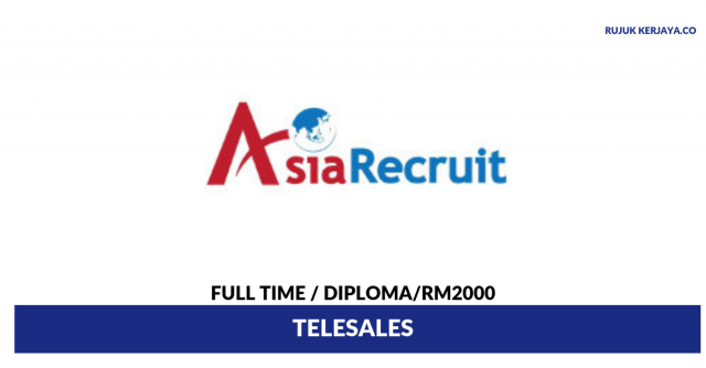 Agensi Pekerjaan Asia Recruit ~ Telesales