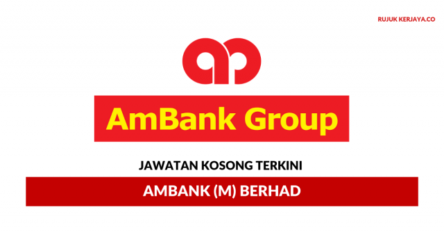 AmBank (M) Berhad ~ Pelbagai Kekosongan Jawatan