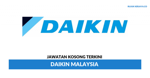 Daikin Malaysia ~ Pelbagai Kekosongan Jawatan