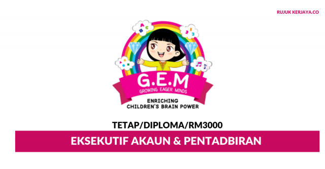 GEM Growing Eager Minds ~ Eksekutif Akaun & Pentadbiran