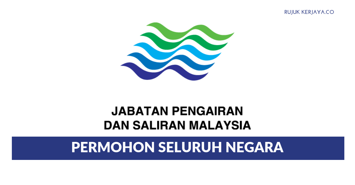 Permohonan Jawatan JPS Seluruh Negeri / Jabatan Pengairan & Saliran Malaysia