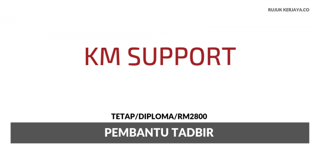 KM Support ~ Pembantu Tadbir