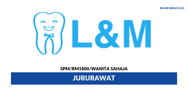 L&M Dental Clinic ~ Jururawat