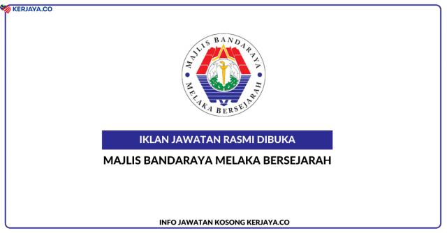 Majlis Bandaraya Melaka Bersejarah (MBMB) ~ Kekosongan Jawatan Penolong Juruukur Bahan, Penolong Akauntan, Artis Budaya & Ahli Muzik