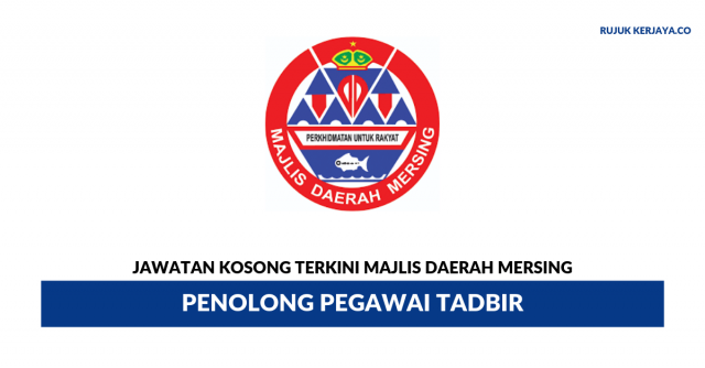 Majlis Daerah Mersing ~ Penolong Pegawai Tadbir