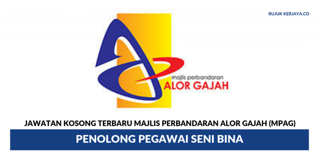 Majlis Perbandaran Alor Gajah (MPAG) ~ Penolong Pegawai Seni Bina