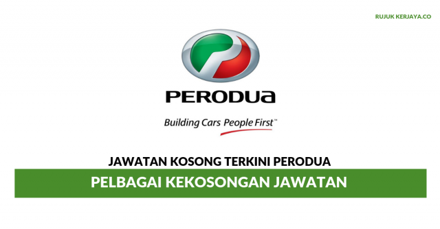 Perodua ~ Pelbagai Jawatan Baru