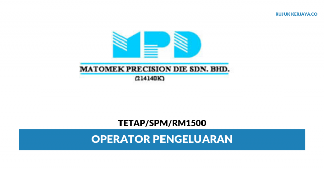 Matomek Precision Die  ~ Production Operator