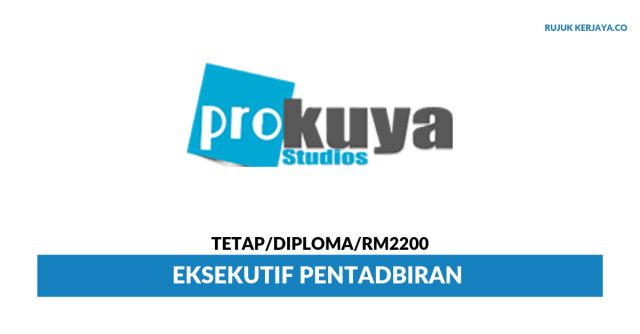 Prokuya Studios ~ Eksekutif Pentadbiran