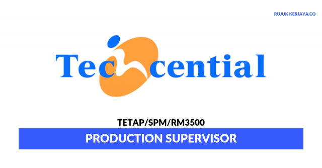 Techcential ~ Production Supervisor