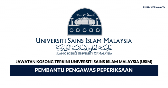 Universiti Sains Islam Malaysia (USIM) ~ Pembantu Pengawas Peperiksaan
