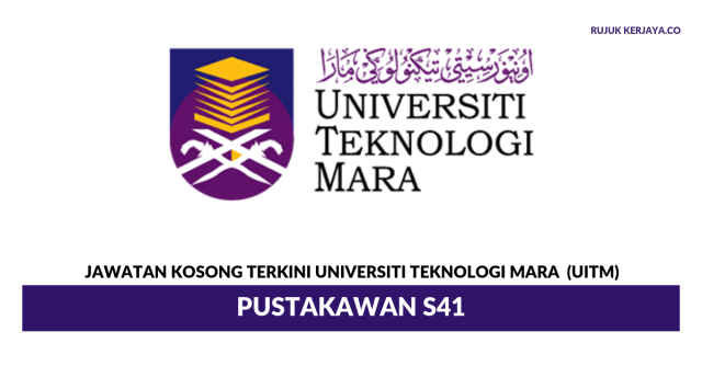 Universiti Teknologi Mara (Uitm) ~ Kekosongan Jawatan Pustakawan
