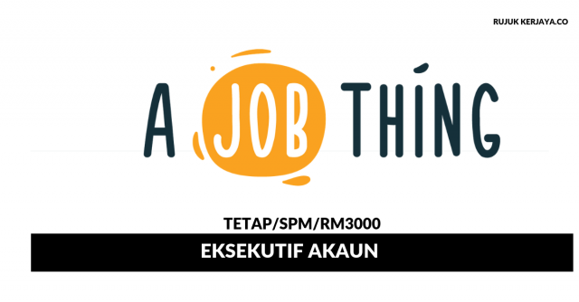 A Job Thing ~ Eksekutif Akaun