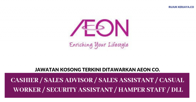 AEON Co. ~ Sales Assistant / Cashier / Security Assistant / Casual Worker / Hamper Staff / DLL