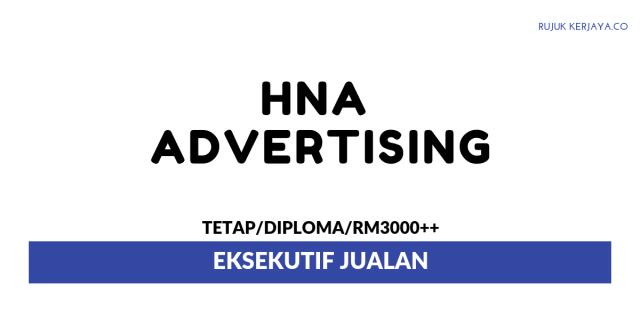 HNA Advertising ~ Eksekutif Jualan