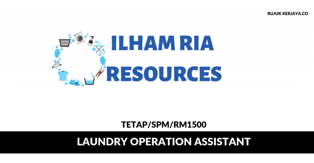 Ilham Ria Resources ~ Laundry Operation Assistant